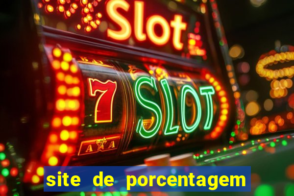 site de porcentagem slots pg